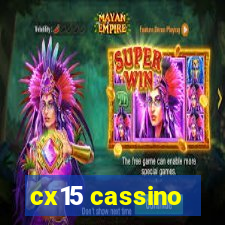 cx15 cassino